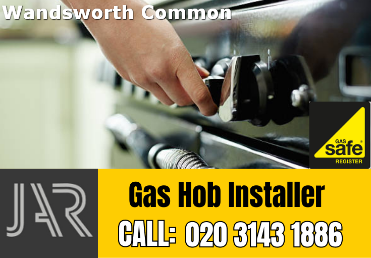 gas hob installer Wandsworth Common